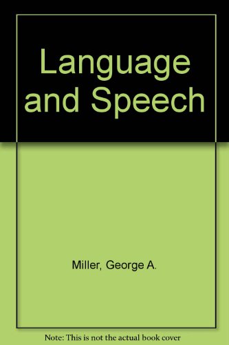 Language and Speech (9780716712978) by Miller, George Armitage