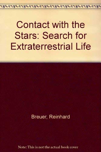 Contact With the Stars The Search for Extraterrestrial Life