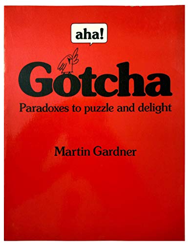 Beispielbild fr Aha! Gotcha: Paradoxes to Puzzle and Delight zum Verkauf von Wonder Book