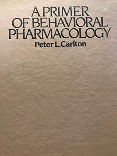 Imagen de archivo de A Primer of Behavioral Pharmacology a la venta por Better World Books