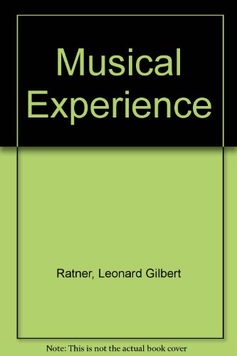 9780716714750: The Musical Experience: Sound, Movement, and Arrival