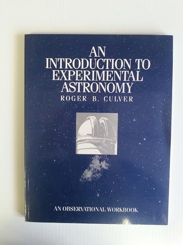 Stock image for Introduction to Experimental Astronomy Culver, Roger B. for sale by Vintage Book Shoppe
