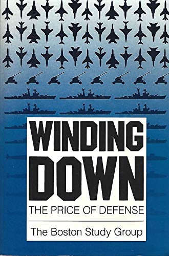 Stock image for Winding Down. The Price of Defense for sale by Bookworm Books