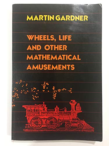 9780716715894: Wheels, Life, and Other Mathematical Amusements