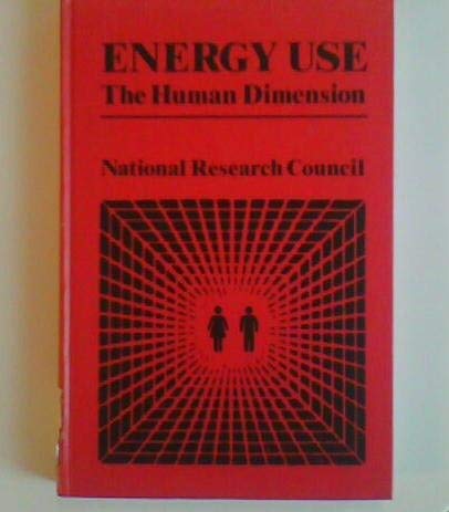 Stock image for Energy Use: The Human Dimension for sale by Lexington Books Inc