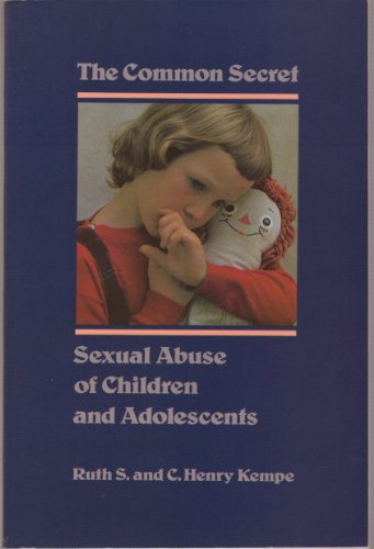 Stock image for The Common Secret : Sexual Abuse of Children and Adolescents for sale by Better World Books