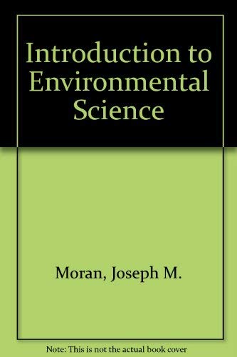 Beispielbild fr MORAN:ENVIRONM.SCIENCE MORAN ET AL., INTRODUCTION T ENVIRONMENTAL SCIENCE 2ND E (German Edition) zum Verkauf von Half Price Books Inc.