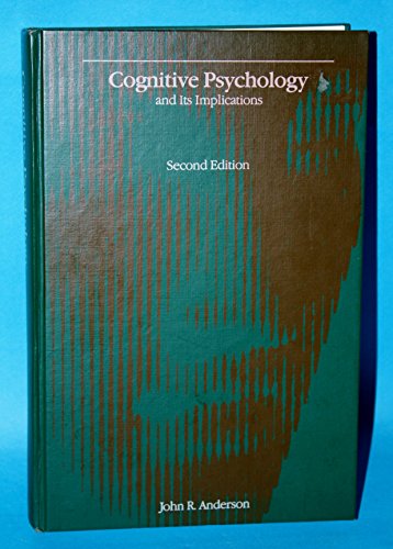Cognitive Psychology and Its Implications (Series of Books in Psychology) (9780716716860) by Anderson, John R.