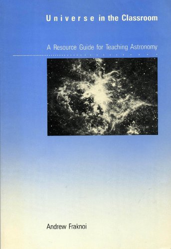 Stock image for Universe in the Classroom: A Resource Guide for Teaching Astronomy for sale by Wonder Book