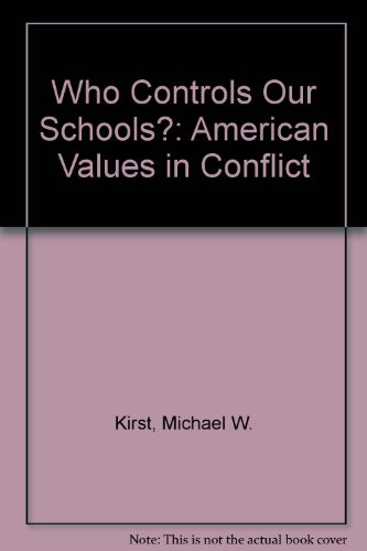 Beispielbild fr Who Controls Our Schools? : American Values in Conflict zum Verkauf von Wonder Book