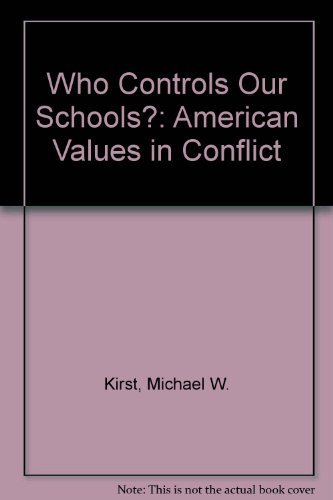 9780716717201: Who Controls Our Schools?: American Values in Conflict