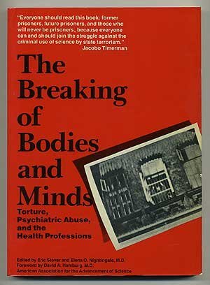 Beispielbild fr The Breaking of Bodies and Minds: Torture, Psychiatric Abuse, and the Health Professions zum Verkauf von Wonder Book