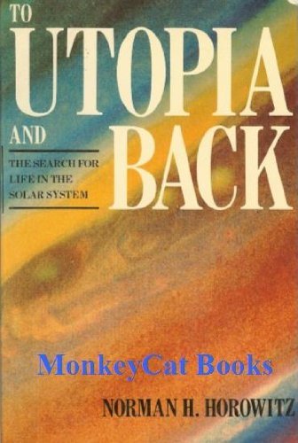 Beispielbild fr To Utopia and Back: The Search for Life in the Solar System zum Verkauf von Top Notch Books