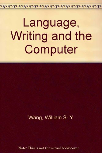 Stock image for Language, writing, and the computer: Readings from Scientific American for sale by Phatpocket Limited