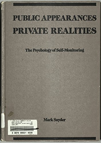 9780716717973: Public Appearances Private Realities: The Psychology of Self-Monitoring (Series of Books in Psychology)