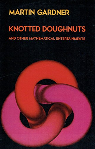 Beispielbild fr Knotted Doughnuts and Other Mathematical Entertainments zum Verkauf von Better World Books