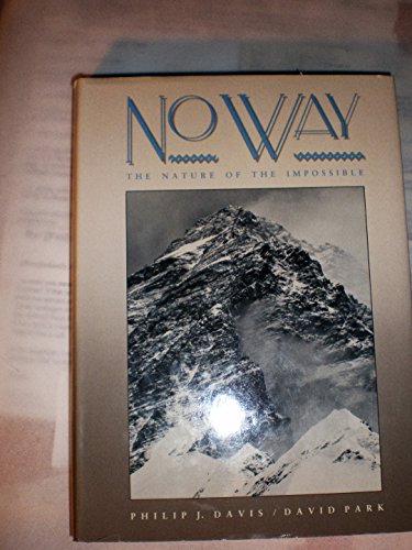 Imagen de archivo de No Way : Essays on the Nature of the Impossible a la venta por Better World Books