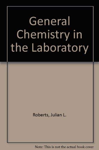 Stock image for General Chemistry in the Laboratory (Chemistry Ser.) for sale by Irish Booksellers