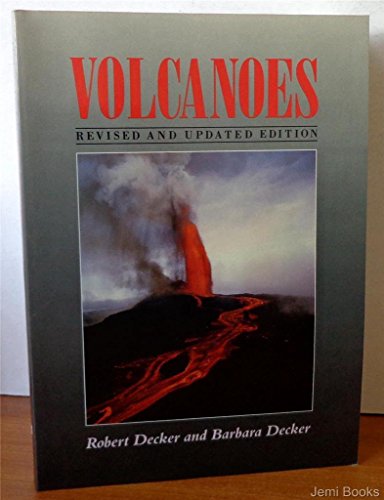 Volcanoes : Revised and Updated Edition