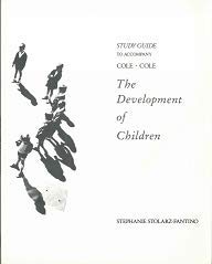 The Development of Children. Study Guide to Accompany Cole.