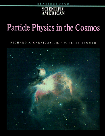 Beispielbild fr Particle physics in the cosmos Readings from Scientific American Magazine zum Verkauf von Antiquariat Smock