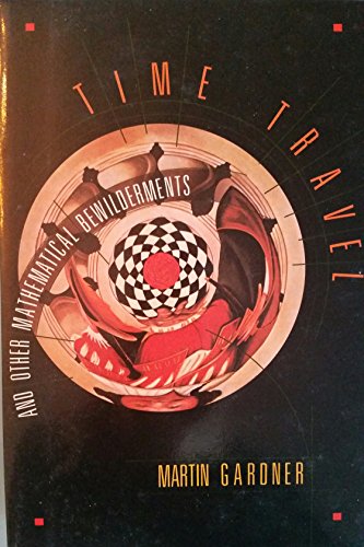 Stock image for Time Travel and Other Mathematical Bewilderments for sale by Better World Books