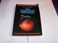 Beispielbild fr The Armchair Universe : An Exploration of Computer Worlds zum Verkauf von Better World Books