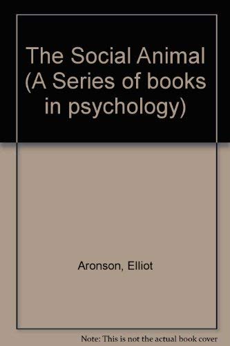 THE SOCIAL ANIMAL. (9780716719526) by Elliot Aronson