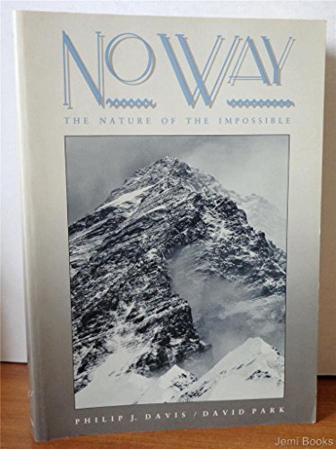 No Way: The Nature of the Impossible (9780716719663) by Davis, Philip J.; Park, David