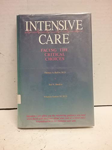 Imagen de archivo de Intensive Care. Facing the Critical Choices a la venta por Research Ink