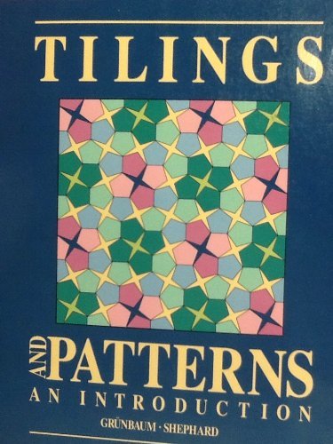 Tilings and Patterns: An Introduction (9780716719984) by Branko Grunbaum; G. C. Shephard