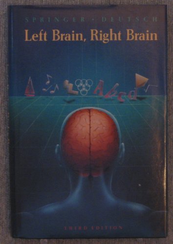 Left brain, right brain (9780716719991) by Sally P. Springer; Georg Deutsch