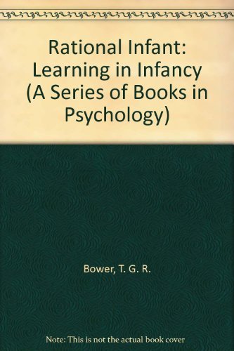 Stock image for The Rational Infant: Learning in Infancy for sale by Anybook.com