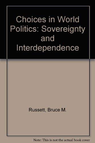 Beispielbild fr Choices in World Politics: Sovereignty and Interdependence zum Verkauf von HPB-Red