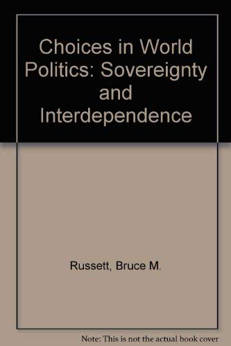 Stock image for Choices in World Politics: Sovereignty and Interdependence for sale by HPB-Red