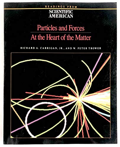 Beispielbild fr Particles and Forces: At the Heart of Matter : Readings from Scientific American Magazine zum Verkauf von Wonder Book