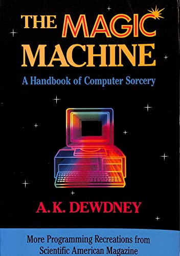 Stock image for The Magic Machine: A Handbook of Computer Sorcery for sale by ThriftBooks-Atlanta