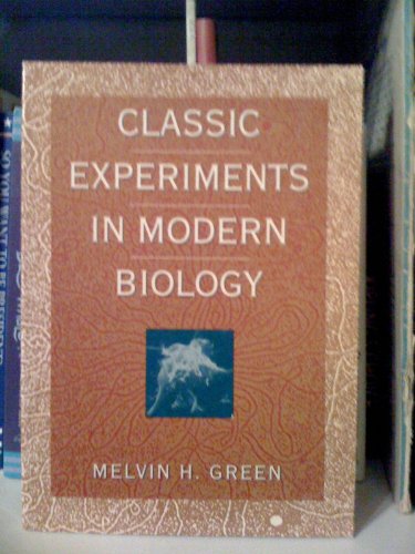 Beispielbild fr Classical Experiments in Modern Biology zum Verkauf von ThriftBooks-Atlanta