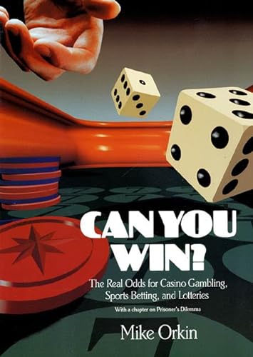 Imagen de archivo de Can You Win?: The Real Odds for Casino Gambling, Sports Betting, and Lotteries a la venta por Ergodebooks