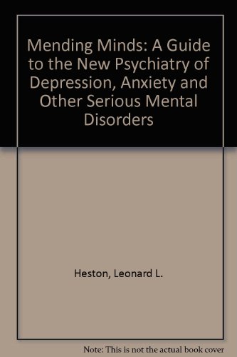 Stock image for Mending Minds: A Guide to the New Psychiatry of Depression, Anxiety, and Other Serious Mental Disorders [A Series of Books in Psychology] for sale by Tiber Books