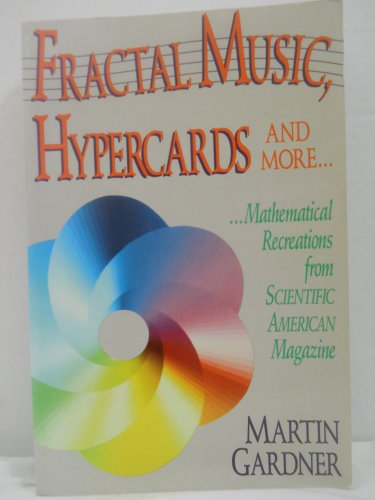 Stock image for Fractal Music, Hypercards and More.: Mathematical Recreations from Scientific American Magazine for sale by Books of the Smoky Mountains