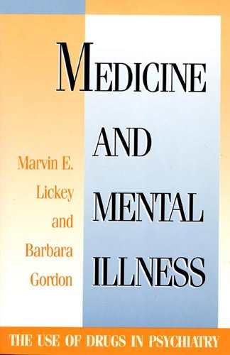 Imagen de archivo de Medicine and Mental Illness: The Use of Drugs in Psychiatry a la venta por Top Notch Books