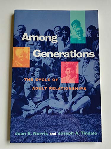 Imagen de archivo de Among Generations : The Cycle of Adult Relationships a la venta por Better World Books