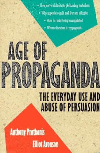 Imagen de archivo de Age of Propaganda: The Everyday Use and Abuse of Persuasion a la venta por Wonder Book