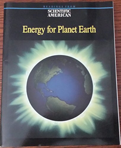 Imagen de archivo de Energy for Planet Earth : Reading from Scientific American a la venta por Vashon Island Books