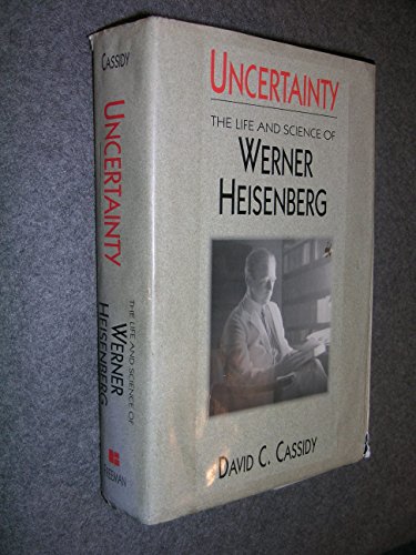 Beispielbild fr Uncertainty: The Life and Science of Werner Heisenberg zum Verkauf von Sessions Book Sales