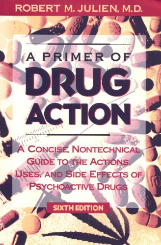 Beispielbild fr A Primer of Drug Action: A Concise, Nontechnical Guide to the Actions, Uses, and Side Effects of Psy zum Verkauf von Wonder Book