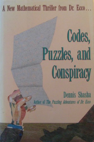 Stock image for Codes, Puzzles, and Conspiracy: A New Mathematical Thriller from Doctor Ecco for sale by ThriftBooks-Atlanta