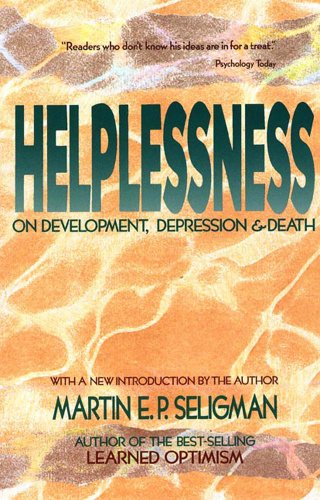 Beispielbild fr Helplessness: On Depression, Development, and Death (A Series of Books in Psychology) zum Verkauf von Decluttr