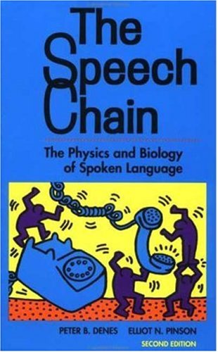 Beispielbild fr The Speech Chain: The Physics and Biology of Spoken Language zum Verkauf von BooksRun